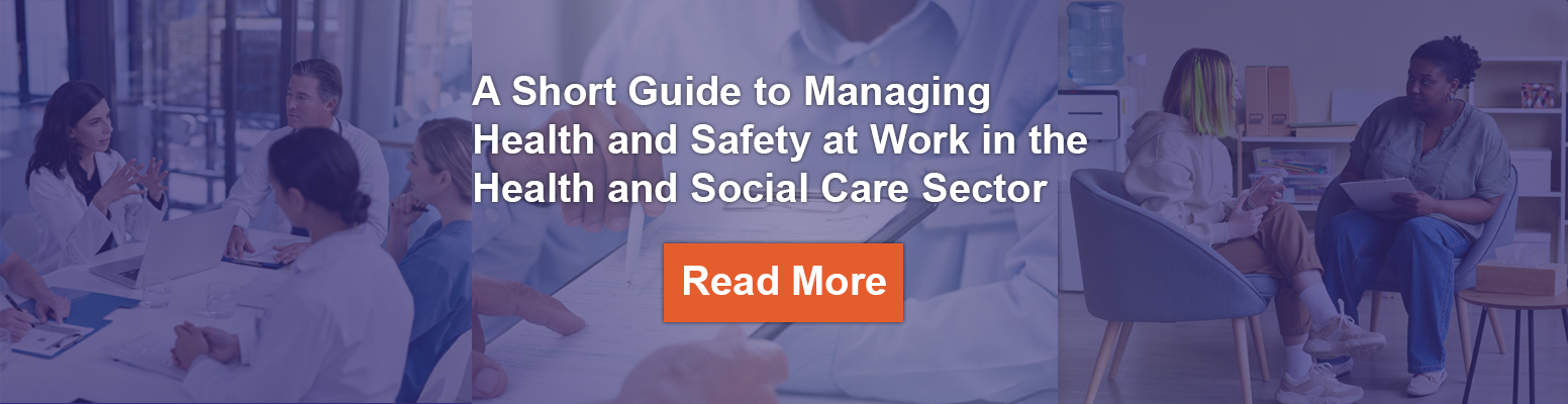 A Short Guide to Managing Health and Safety at Work in the Health and Social Care Sector