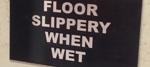 Floor Slippery When Wet sign Floor Slippery When Wet sign