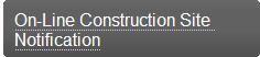 On-Line Construction Notification Button